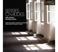 Smith, Bettina/Roettingen, Einar Serres Chaudes - Melodies francaises (CD)