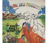 SMITH, Big Bill - SMITH, Big Bill Color Me Country