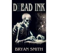 Smith, Bryan Dread Ink Book NUOVO