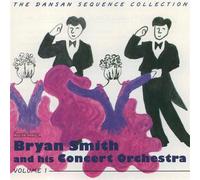 Smith, Bryan & His Concert Orch - Vol. 1-Dansan Sequence Collect