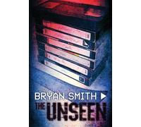 Smith. Bryan The Unseen (Tascabile)