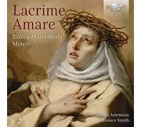 Smith Candace Dir - Lacrime Amare - Motetti A 1, 2, 3, 4 Voci, Con Violini E Sanza