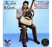 Smith, Carl - Late & Great Carl Smith