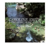 Smith, Caroline & The Good Night Sle - Little Wind