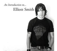 Smith, Elliott - Introduction to Elliott Smith