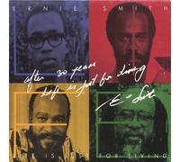 Smith, Ernie - After 30 Years: Life Is Just For Living