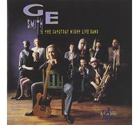 Smith, G. E. & The Saturday Night Live Band - Get A Little
