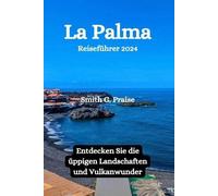 Smith G Praise La Palma Reiseführer 2024 (Tascabile)