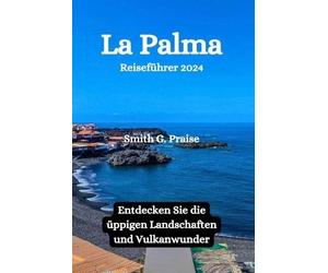 Smith G Praise La Palma Reiseführer 2024 (Tascabile)