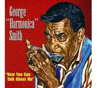 Smith George Harmonica - Now You Can Talk About Me