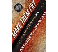 Smith Henderson Jon Marc Smith Make Them Cry (Tascabile)