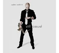 Walter Smith III Still Casual (Vinyl LP) 12" Album (Gatefold Cover)