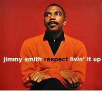 Smith Jimmy - Respect/Livin' It Up