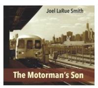 Smith, Joel Larue - Motorman's Son