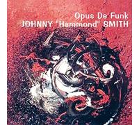 Smith, Johnny Hammond - Opus De Funk
