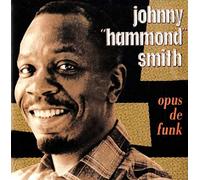 Smith, Johnny Hammond - Opus De Funk