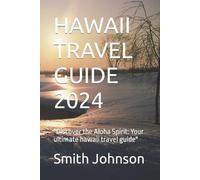 Smith Johnson Hawaii Travel Guide 2024 (Tascabile)