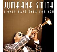 Smith, Jumaane - I Only Have Eyes For You