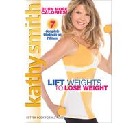 Smith, Kathy - Lift Weights to Lose Weight