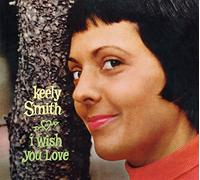 Smith Keely - I Wish You Love (+ Swingin' Pretty)