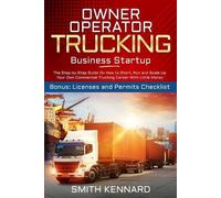 Smith Kennard Owner Operator Trucking Business Startup (Tascabile)