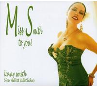 Smith, Lavay & Her Red Hot Skillet Lickers - Miss Smith To You!