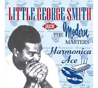 Little George Smith Harmonica Ace: THE Modern MASTERS (CD) Album