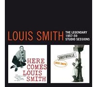 Smith Louis - The Legendary 1957-1959 Studio Sessions