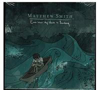 Smith, Matthew - Even When My Heart Is Breaking