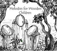 Smith, Michael Charles - Melodies For Wooden Children