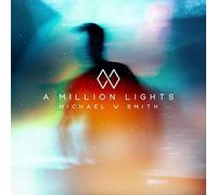 Smith, Michael W - A Million Lights