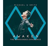 Smith, Michael W - Awaken: The Surrounded Experience