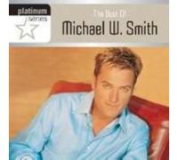 Smith, Michael W. - Platinum Series