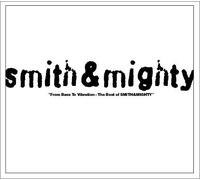 Smith & Mighty - Best of