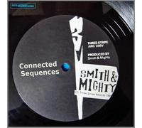 Smith & Mighty - Connected Sequences