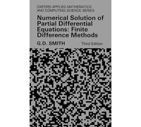 Numerical Solution Of Partial Differential Equations: Finite Difference Methods (Oxford Applied Mathematics & Computing Science Series)