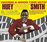Huey 'Piano' Smith & The Having a Good Time With Huey 'Piano' Smith & the (CD)