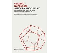 Smith Ricardo Marx. Considerazioni sulla storia del pensiero economico