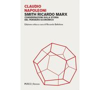 Smith Ricardo Marx. Considerazioni sulla storia del pensiero economico - N...