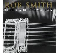 Smith, Rob - Better World Tomorrow