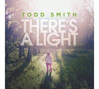Smith Todd - There's a Light
