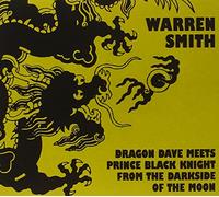 Warren Smith Dragon Dave Meets Prince Black Knight From The Darkside Of The (CD)