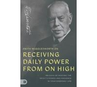 Smith Wiggleswo Smith Wigglesworth on Receiving Daily Power from On (Tascabile)