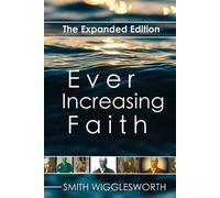 Smith Wigglesworth Ever Increasing Faith (Tascabile)