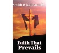 Smith Wigglesworth Faith That Prevails (Copertina rigida)