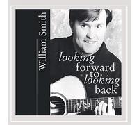 Smith, William - Looking Forward To Looking Back