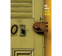 Smither Chris - Still On The Levee (Box Set)