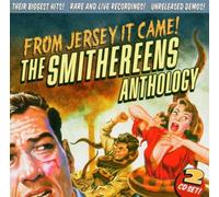 Smithereens,the - Anthology:from Jersey It Came