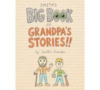 Smith's Big Book of Grandpa's Stories!!