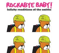 Rockabye Baby - Lullaby Renditions Of The Smiths